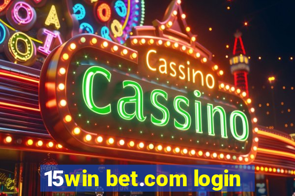 15win bet.com login